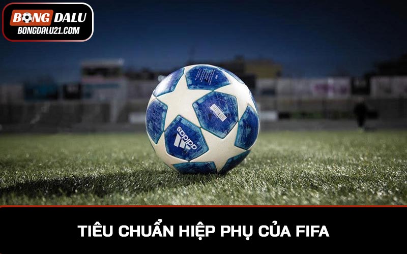 Tiêu chuẩn hiệp phụ của FIFA