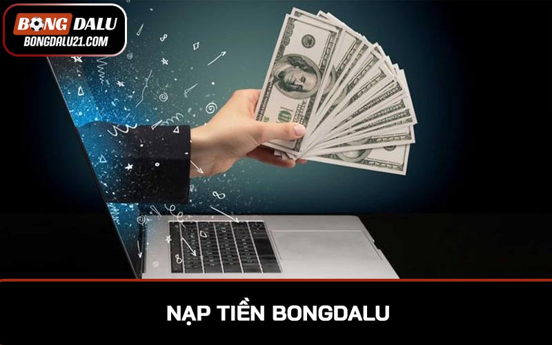 Nạp tiền BONGDALU